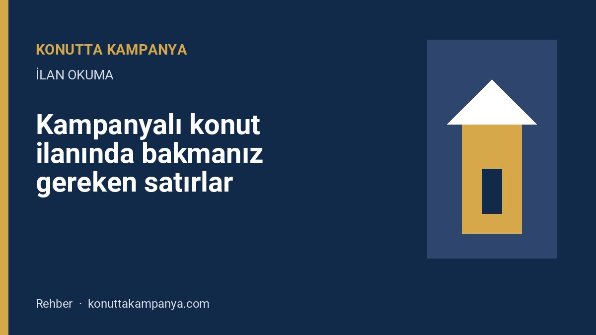 Kampanyalı konut ilanında bakmanız gereken satırlar